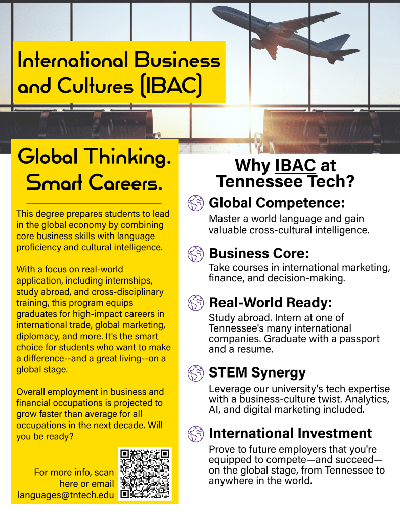 Promotional flyer for the International Business and Cultures (IBAC) program at Tennessee Tech, highlighting global thinking, smart careers, and key program features including global competence, business core, real-world readiness, STEM synergy, and international investment.